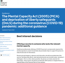 The Mental Capacity Act (2005) (MCA) and deprivation of liberty safeguards (DoLS) during the coronavirus (COVID-19) pandemic: additional guidance [Updated 27th April 2021]